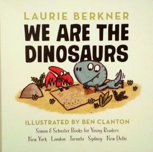 We Are the Dinosaurs
