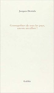 Cosmopolites de tous les pays, encore un effort!