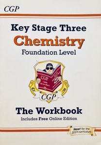 Key Stage Three Chemistry - Foundation Level: The Workbook