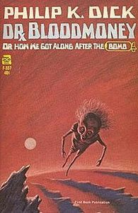 Dr. Bloodmoney, or How We Got Along After the Bomb