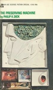 The Preserving Machine (collection)