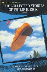 The Collected Stories of Philip K. Dick, Vol. One: Beyond Lies the Wub