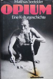 Opium: Eine Kulturgeschichte