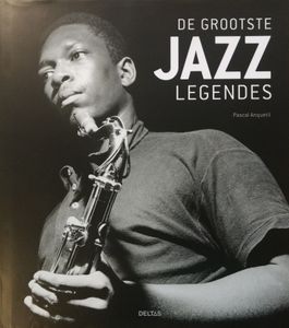 De Grootste Jazz Legendes