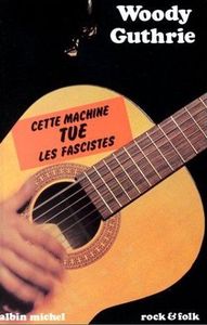 Cette machine tue les fascistes