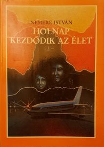 Holnap kezdődik az élet