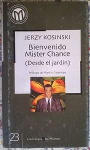 Bienvenido Mister Chance (Desde El Jardin)