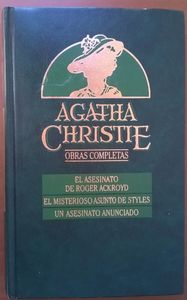 El Asesinato De Roger Ackroyd / El Misterioso Asunto De Styles / Un Asesinato Anunciado