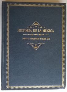 Historia De La Musica, Desde La Antigüedad Al Siglo XIII