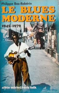 Le blues moderne 1945-1979