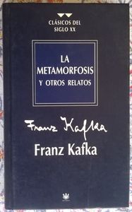 La Metamorfosis Y Otros Relatos