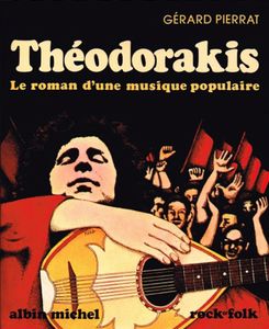 Théodorakis, le roman d'une musique populaire