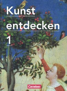 Kunst entdecken 1