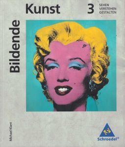Bildende Kunst 3: SEHEN · VERSTEHEN · GESTALTEN