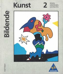 Bildende Kunst 2: SEHEN · VERSTEHEN · GESTALTEN