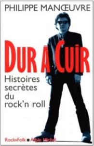 Dur à Cuir histoires secrètes du rock'n roll