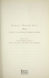 Girls' Night Out: Twenty-Nine Female Vampire Stories