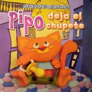 Pipo Deja El Chupete