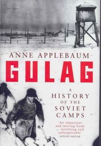 Gulag: A History of the Soviet Camps