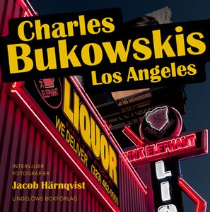 Charles Bukowskis Los Angeles