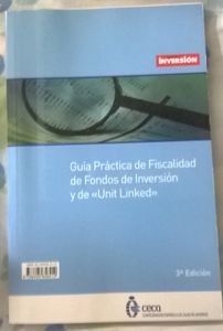Guía Práctica De Fiscalidad De Fondos De Inversión Y De "Unit Linked"