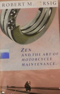 Zen and the Art of Motorcycle Maintenance