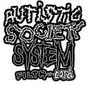 Autistic Society System Filth Records