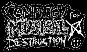 Campaign For Musical Destruction