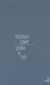 Updike & Moi