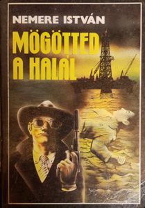 Mögötted a halál