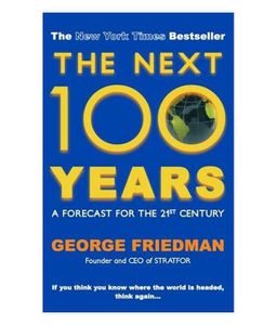 The Next 100 Years : A Forecast for the 21st Century