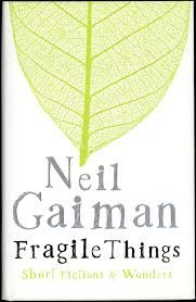 Fragile Things: Short Fictions and Wonders