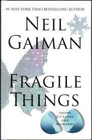 Fragile Things: Short Fictions and Wonders