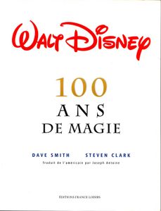Walt Disney 100 Ans De Magie