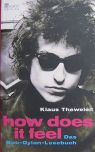 How does it feel: Das Bob-Dylan-Lesebuch
