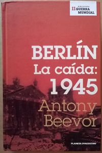 Berlín La Caída: 1945