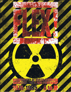 Flex! Discography of North American Punk, Hardcore, and Powerpop 1975-1985: A to M