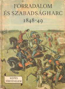 Forradalom és szabadságharc 1848-1849