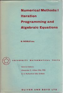 Numerical Methods:1 Iteration, Programming and Algebraic Equations