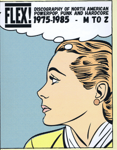 Flex! Discography of North American Punk, Hardcore, and Powerpop 1975-1985: M to Z
