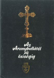 Az Aranybullától az ősiségig