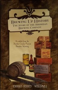 Brewing Up History: The Story of the Sheridan Brewing Company