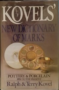 Kovels' New Dictionary of Marks: Pottery & Porcelain 1850 to the Present