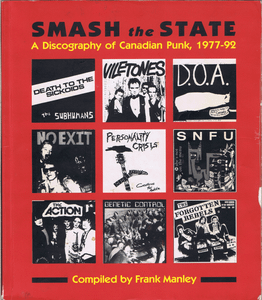 Smash the State: A Discography of Canadian Punk, 1977-92