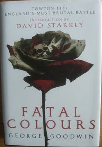 Fatal Colours: The Battle of Towton 1461