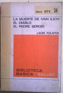 La Muerte De Ivan Ilich / El Padre Sergio / El Diablo