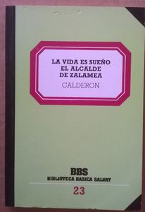 La Vida Es Sueño / Alcalde Zalamea 