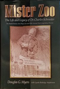 Mister Zoo: The Life and Legacy of Dr. Charles Schroeder