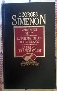 Maigret En Vichy / La Taberna De Los Dos Centavos / La Muerte Del Señor Gallet 