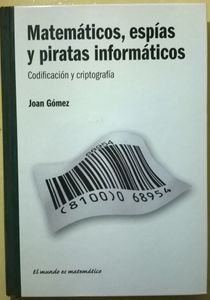 Matemáticos, Espías Y Piratas Informáticos